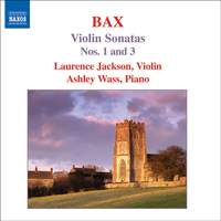 Bax- Violin Sonatas Volume 1