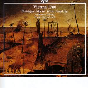 Vienna 1700 - Baroque Music from Austria