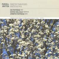Purcell: Sweeter than Roses & Britten: Winter Words