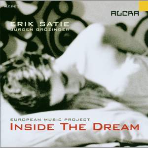 Erik Satie and Jürgen Grözinger - Inside The Dream