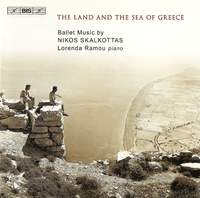 Nikos Skalkottas - The Land and the Sea of Greece