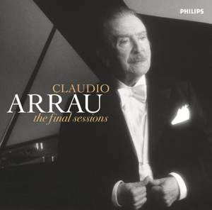 Claudio Arrau - The Final Sessions