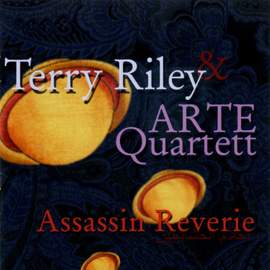 Terry Riley - Assassin Reverie