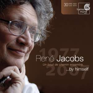 René Jacobs by Himself 1977-2007