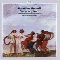 Bischoff, H: Symphony No. 1 Op. 16 in E major