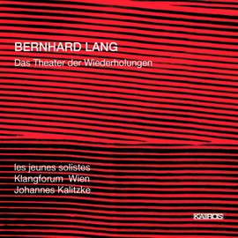 Lang, Bernhard: The Theatre of Repetitions