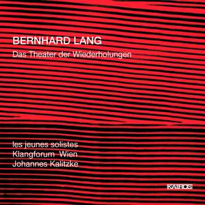 Lang, Bernhard: The Theatre of Repetitions