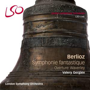 Berlioz: Symphonie fantastique & Waverley Overture