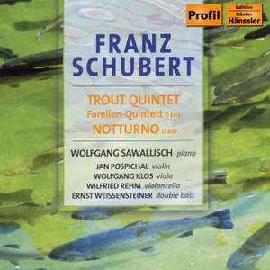 Schubert: Trout Quintet & Notturno