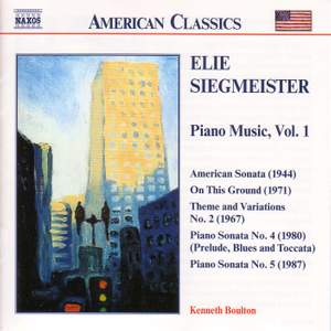 American Classics - Elie Siegmeister: Piano Music, Vol. 1