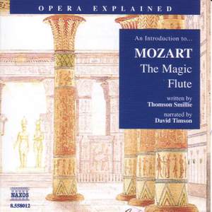 Opera Explained: Mozart - The Magic Flute