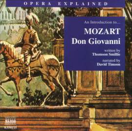 Opera Explained: Mozart - Don Giovanni