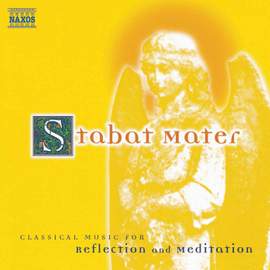 Stabat Mater: Classical Music For Reflection And Meditation
