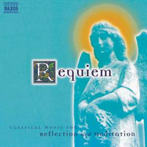 Requiem: Classical Music For Reflection And Meditation