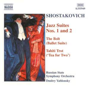 Shostakovich: Jazz Suites Nos. 1 & 2, The Bolt Suite & Tahiti Trot Product Image