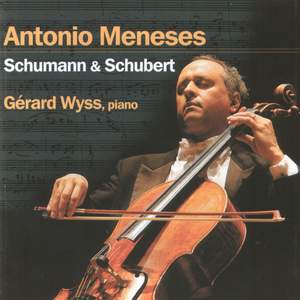 Antonio Meneses plays Schumann & Schubert Product Image