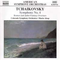Tchaikovsky: Romeo & Juliet Fantasy Overture & Symphony No. 4