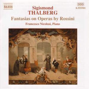 Sigismond Thalberg: Fantasies On Operas By Rossini