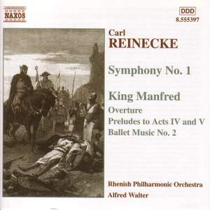 Reinecke: Symphony No. 1 & King Manfred