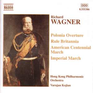 Wagner: Polonia Overture, Rule Britannia, American Centenniel March