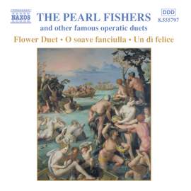 The Pearl Fishers And Other Famous Operatic Duets