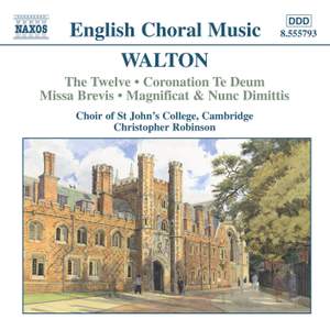 Walton: The Twelve, Coronation Te Deum, Missa Brevis, Magnificat & Nunc Dimittis