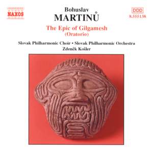 Martinů: The Epic of Gilgamesh