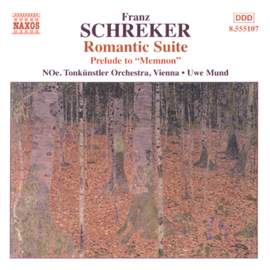 Schreker: Prelude to Memnon & Romantic Suite