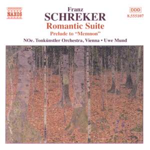 Schreker: Prelude to Memnon & Romantic Suite