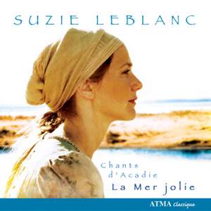 La Mer Jolie, Chants D'acadie