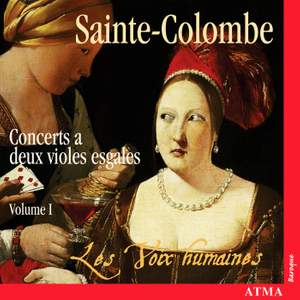 Sainte-Colombe - Complete Works for Two Viols, Volume 1