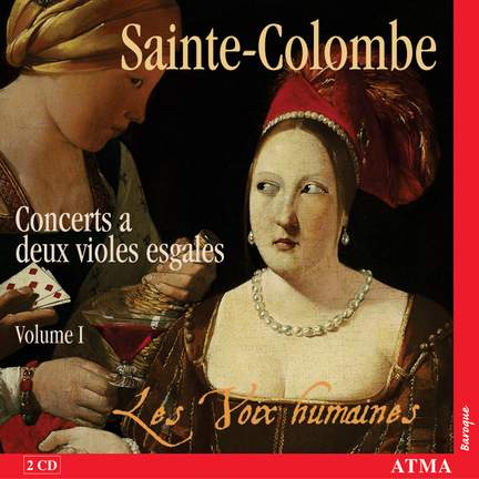 Sainte-Colombe - Complete Works for Two Viols, Volume 1