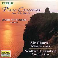 Field - Piano Concertos Nos. 2 & 3