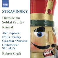 Stravinsky: L'Histoire du Soldat: Concert Suite & Renard