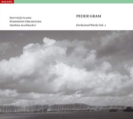 Peder Gram - Orchestral Works Volume 1