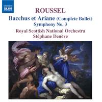 Roussel: Bacchus et Ariane and Symphony No. 3