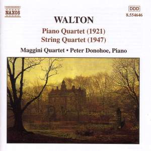 Walton: Piano Quartet (1921) & String Quartet (1947)