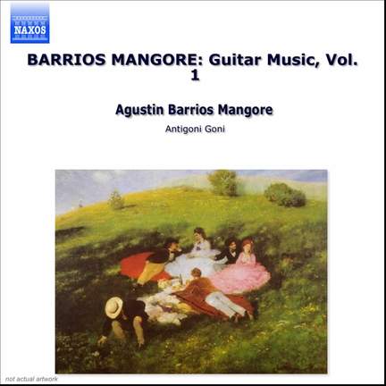 Barrios - Guitar Music Volume 1 - Naxos: 8554558 - CD or download ...