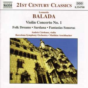 Leonardo Balada: Orchestral works & Violin Concerto