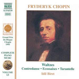 Chopin: Waltzes, Contredanse, Ecossaises & Tarantella