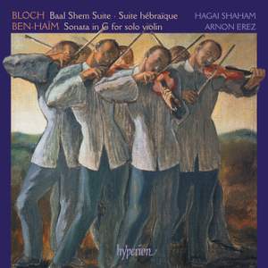 Bloch & Ben-Haim: Violin Suites