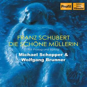 Schubert: Die schöne Müllerin, D795
