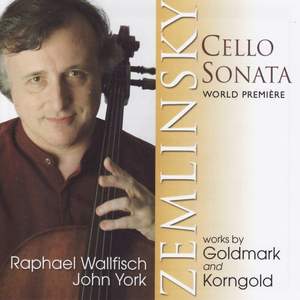 Zemlinsky: Cello Sonata and works by Goldmark & Korngold
