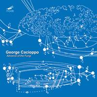 George Cacioppo - Advance of the Fungi