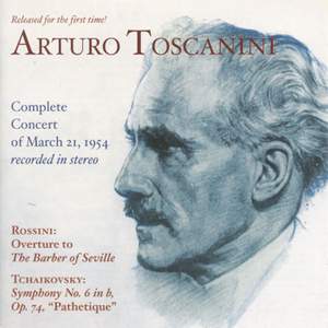 Arturo Toscanini - The Complete Concert of March 21, 1954