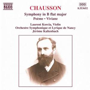 Chausson: Symphony, Poème & Viviane