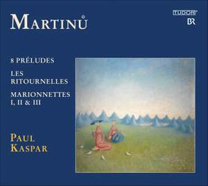 Martinu - 8 Préludes, Les Ritournelles & Marionettes I, II & III