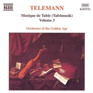 Telemann: Musique de Table (Tafelmusik), Vol. 3