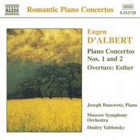 Eugen d'Albert: Piano Concertos Nos. 1 & 2