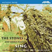 Anthony Payne - The Stones and Lonely Places Sing
